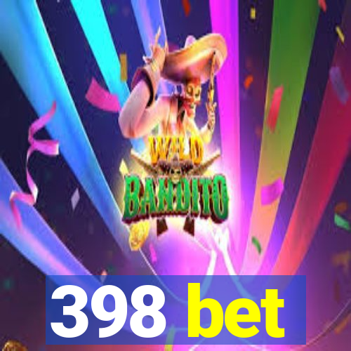 398 bet